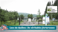 Lacs du Québec: De véritables forteresses! Lacs du Québec: De véritables forteresses!